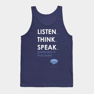 Listen. Think. Speak. Tank Top